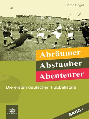 cover image of Abräumer, Abstauber, Abenteurer. Band I